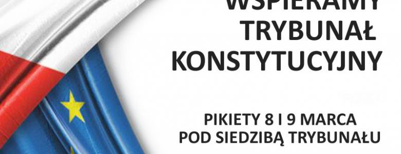 Wspieramy Trybunał Konstytucyjny 8-9.03.2016