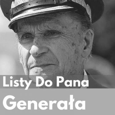 Piszmy listy do Pana Generała Zbigniewa Ścibora-Rylskiego